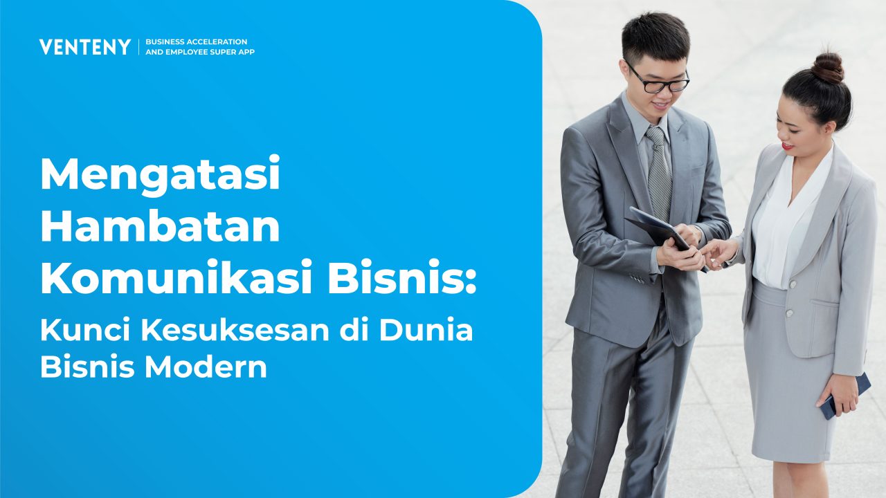 Mengatasi Hambatan Komunikasi Bisnis: Kunci Kesuksesan Di Dunia Bisnis ...